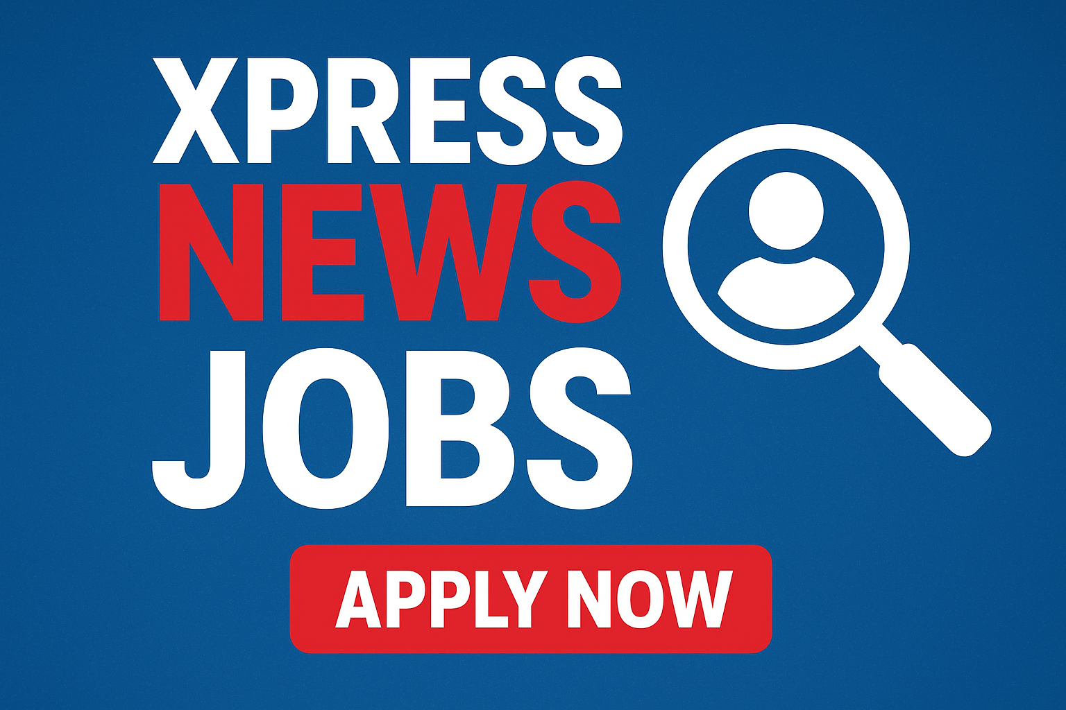 Xpress News Jobs