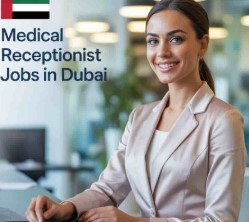 Medical Receptionist Jobs in Dubai with Visa For Foreigners 2026