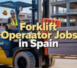 Visa Sponsorship Forklift Operator Jobs in Spain 2026